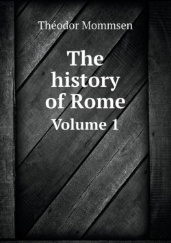 history of Rome Volume 1
