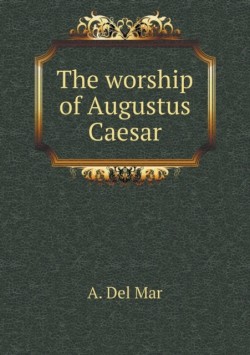 worship of Augustus Caesar