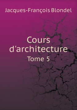 Cours d'architecture Tome 5