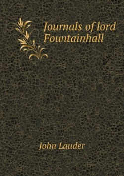 Journals of lord Fountainhall