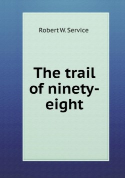 trail of ninety-eight