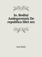 Io. Bodini Andegavensis De republica libri sex