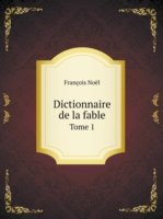 Dictionnaire de la fable Tome 1
