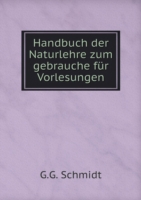 Handbuch der Naturlehre zum gebrauche fur Vorlesungen