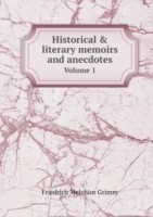 Historical & literary memoirs and anecdotes Volume 1