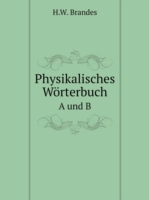 Physikalisches Woerterbuch A und B