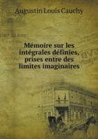 Memoire sur les integrales definies, prises entre des limites imaginaires