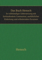 Buch Henoch In vollstandiger Uebersetzung mit fortlaufendem Commentar, ausfuhrlicher Einleitung und erlauternden Excursen