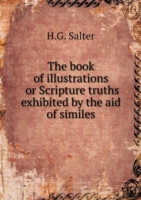 book of illustrations or Scripture truths exhibited by the aid of similes