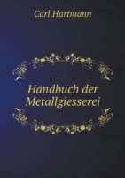 Handbuch der Metallgiesserei