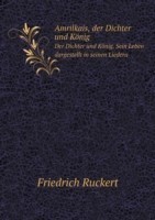 Amrilkais, der Dichter und Koenig Der Dichter und Koenig. Sein Leben dargestellt in seinen Liedern