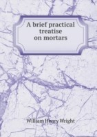 brief practical treatise on mortars