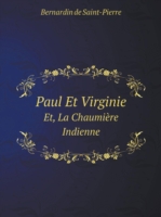 Paul Et Virginie Et, La Chaumiere Indienne