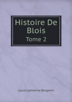 Histoire De Blois Tome 2