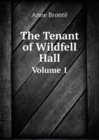 Tenant of Wildfell Hall Volume 1