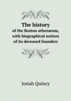 history of the Boston athenaeum, with biographical notices of its deceased founders