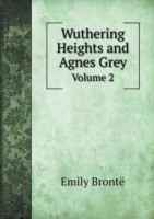 Wuthering Heights and Agnes Grey Volume 2