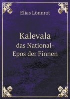Kalevala das National-Epos der Finnen