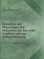 Grundriss der Physiologie des Menschen fur das erste Studium und zur Selbstbelehrung