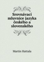 Srovnavaci mluvnice jazyka &#269;eskeho a slovenskeho