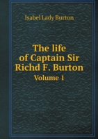 life of Captain Sir Richd F. Burton Volume 1