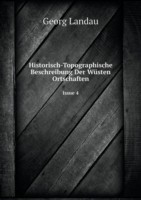 Historisch-Topographische Beschreibung Der Wusten Ortschaften Issue 4