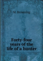Forty-four years of the life of a hunter