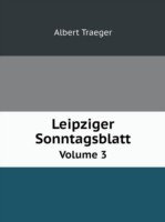 Leipziger Sonntagsblatt Volume 3