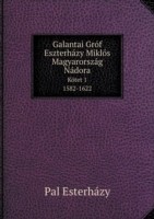 Galantai Grof Eszterhazy Miklos Magyarorszag Nadora Koetet 1. 1582-1622