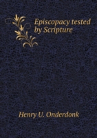 Episcopacy tested by Scripture