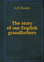 story of our English grandfathers