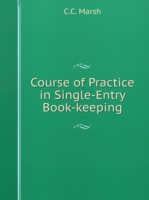 Course of Practice in Single-Entry Book-keeping