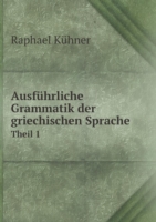 Ausfuhrliche Grammatik der griechischen Sprache Theil 1
