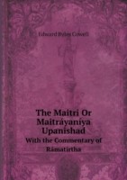 Maitri Or Maitrayaniya Upanishad With the Commentary of Ramatirtha