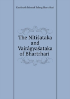 Niti&#347;ataka and Vairagya&#347;ataka of Bhart&#7771;hari