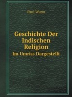 Geschichte Der Indischen Religion Im Umriss Dargestellt