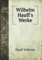 Wilhelm Hauff's Werke