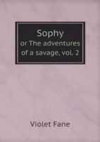 Sophy or The adventures of a savage, vol. 2