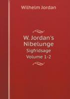 W. Jordan's Nibelunge Sigfridsage Volume 1-2