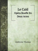 Caid Opera Bouffe En Deux Actes