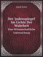 'judenspiegel' Im Lichte Der Wahrheit Eine Wissenschaftliche Untersuchung