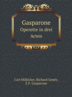 Gasparone Operette in drei Acten