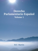 Derecho Parlamentario Espanol Volume 1