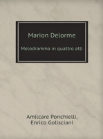 Marion Delorme Melodramma in quattro atti