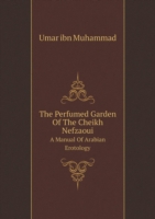 Perfumed Garden Of The Cheikh Nefzaoui A Manual Of Arabian Erotology