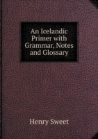 Icelandic Primer with Grammar, Notes and Glossary