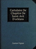 Cartulaire De Chapitre De Saint-Avit D'orleans