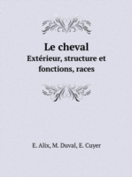cheval Exterieur, structure et fonctions, races