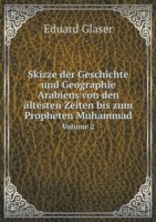 Skizze der Geschichte und Geographie Arabiens von den altesten Zeiten bis zum Propheten Muhammad Volume 2