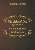 Ratsel Der Sprache Grundlinien Der Wortdeutung